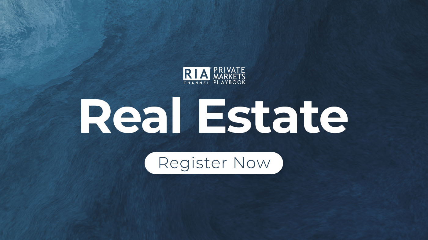 RIA Channel - Private Markets Playbook - Real Estate